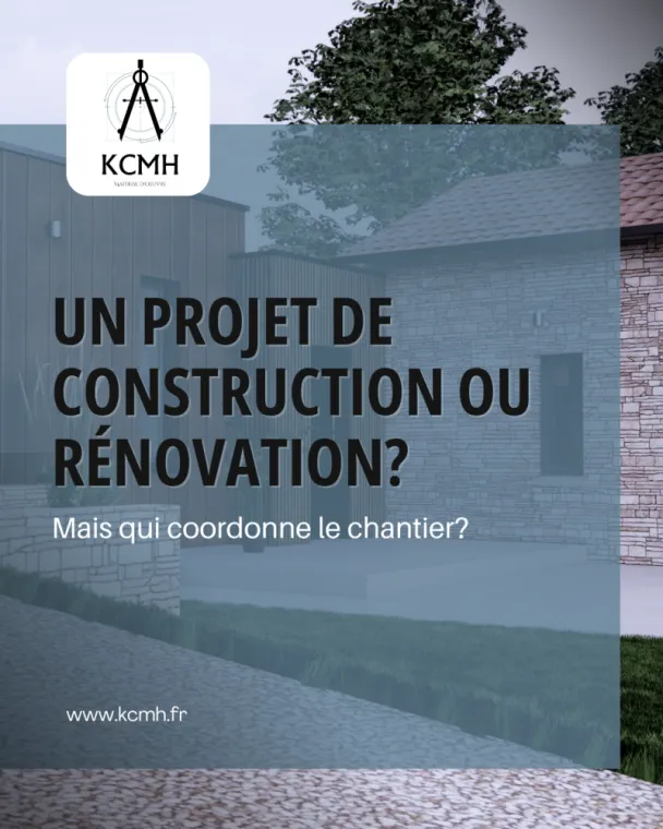 Qui coordonne les artisans sur un chantier ? Le rôle clé du maître d’œuvre, Périgueux, KCMH